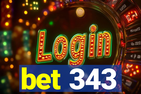 bet 343